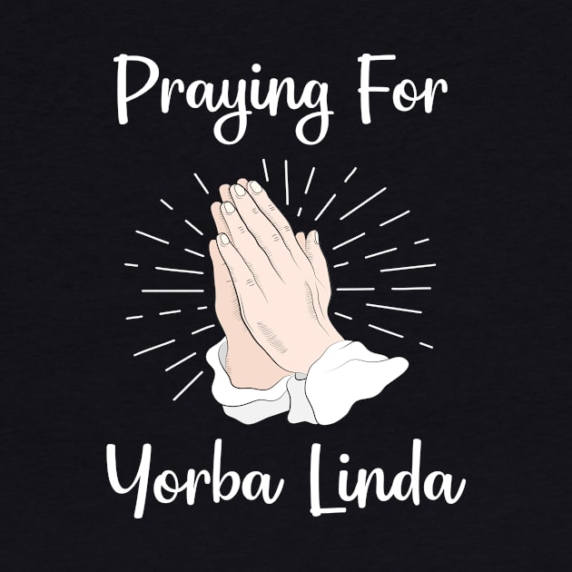 Praying For Yorba Linda by blakelan128